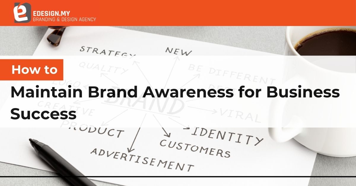 How to Maintain Brand Awareness for Business Success