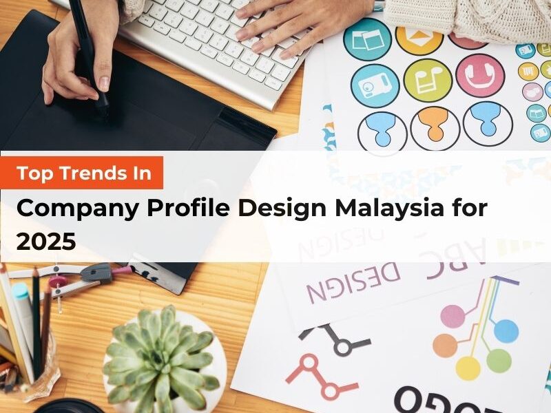 Top Trends In Company Profile Design Malaysia for 2025 - Featured Image