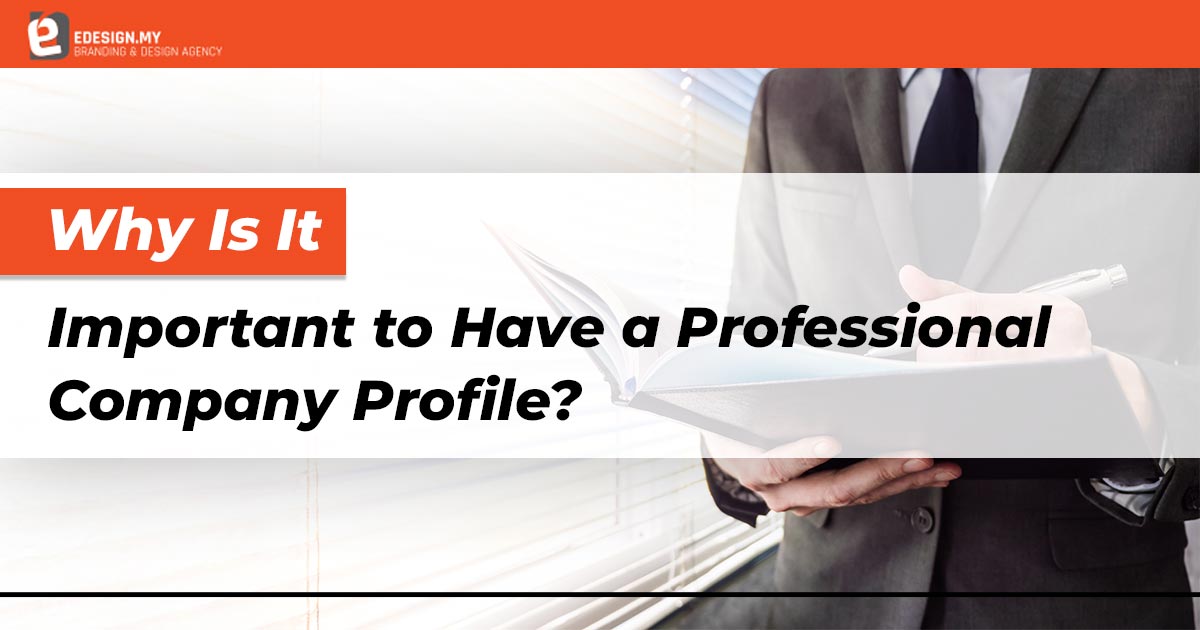 Why Is It Important to Have a Professional Company Profile?